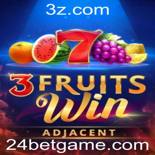 Descubra a Emoção do Jogo 3FruitsWin e a Estratégia do 24 Bet