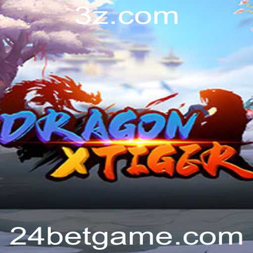 DragonXTiger: Descubra o Fascinante Mundo do Jogo de Apostas 24 Bet