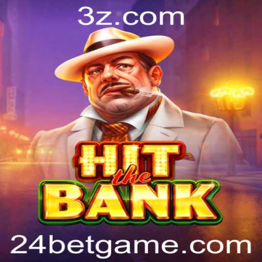 Explorando o Jogo HitTheBank e a Estratégia 24 Bet